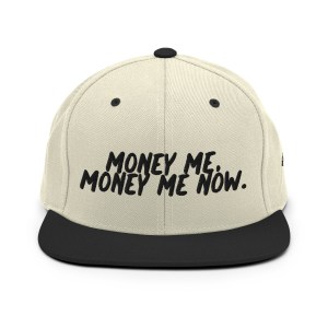 Money Me Snapback Hat