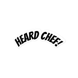 Heard Chef! Sticker